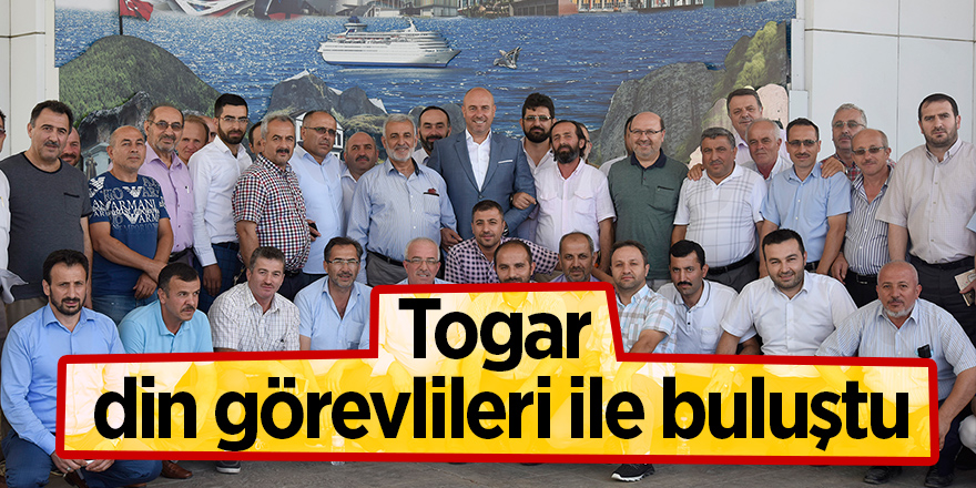 Togar din görevlileri ile buluştu