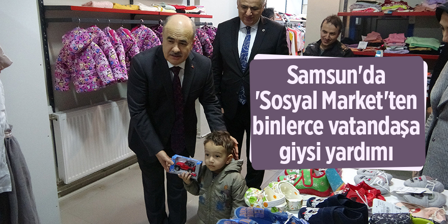 Samsun'da 'Sosyal Market'ten binlerce  vatandaşa giysi yardımı - samsun haber