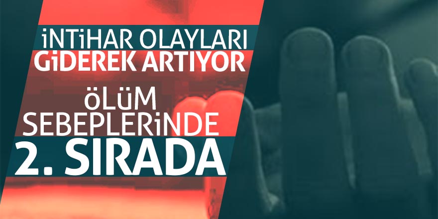 İntihar olayları giderek artıyor