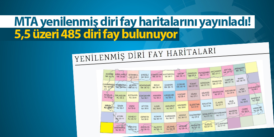 MTA yenilenmiş diri fay haritalarını yayınladı!  5,5 üzeri 485 diri fay bulunuyor