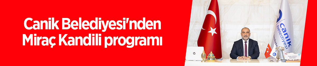 Canik Belediyesi'nden Miraç Kandili programı - samsun haber