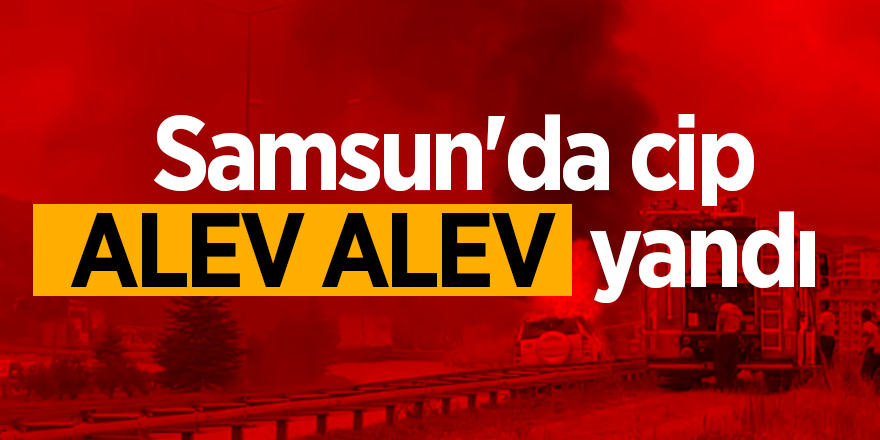 Samsun'da seyir halindeki cip yandı