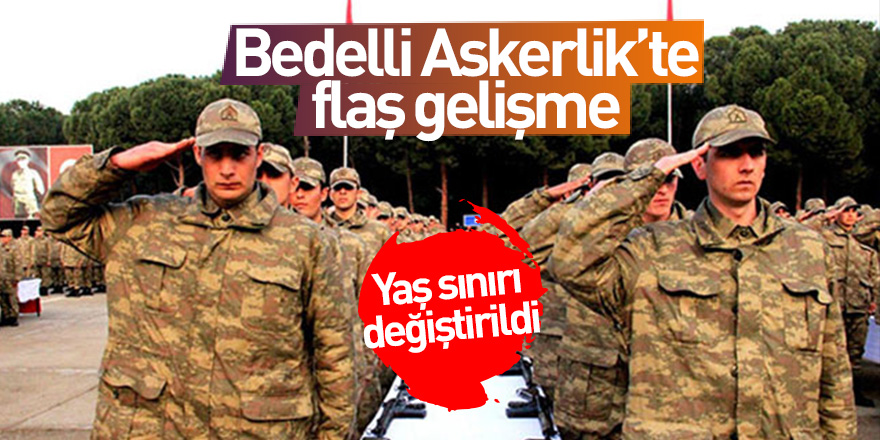 Bedelli Askerlik'te flaş gelişme