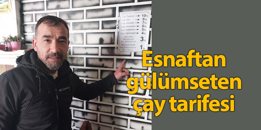 Esnaftan gülümseten çay tarifesi -samsun haber