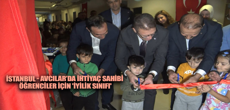 İstanbul - Avcılar’da ihtiyaç sahibi öğrenciler için 'İyilik sınıfı'