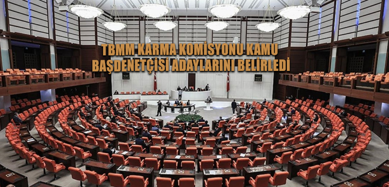 TBMM Karma Komisyonu Kamu Başdenetçisi adaylarını belirledi