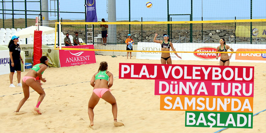 Plaj Voleybolu Dünya Turu Samsun’da başladı 