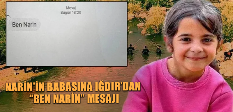 Narin’in babasına Iğdır’dan “Ben Narin” mesajı