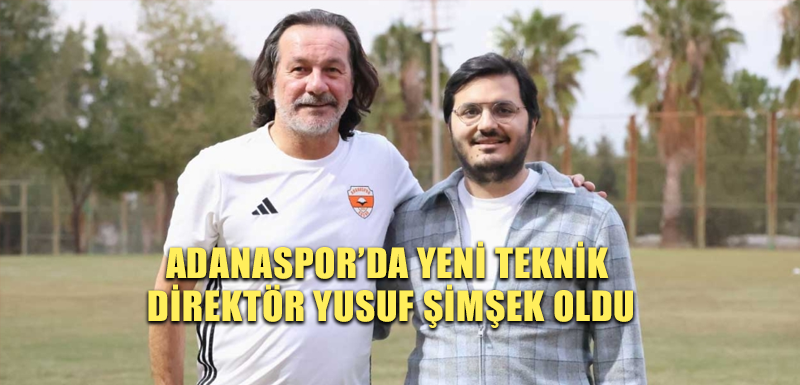 Adanaspor’da yeni teknik direktör Yusuf Şimşek oldu