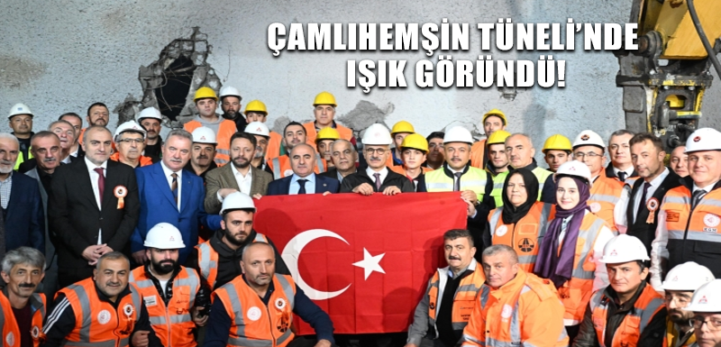 Çamlıhemşin Tüneli’nde ışık göründü!