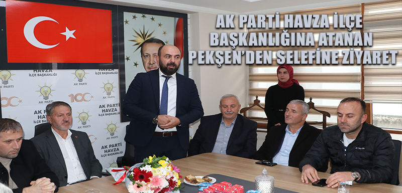 AK Parti Havza İlçe Başkanlığına atanan Pekşen’den selefine ziyaret