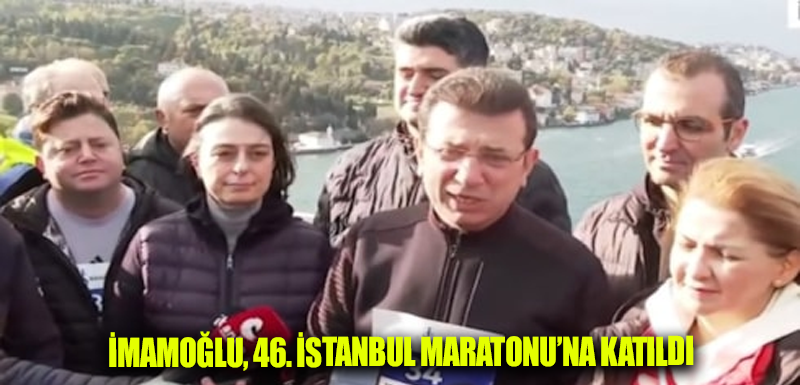 İmamoğlu, 46. İstanbul Maratonu’na katıldı