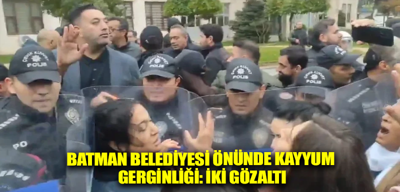 Batman Belediyesi önünde kayyum gerginliği: İki gözaltı