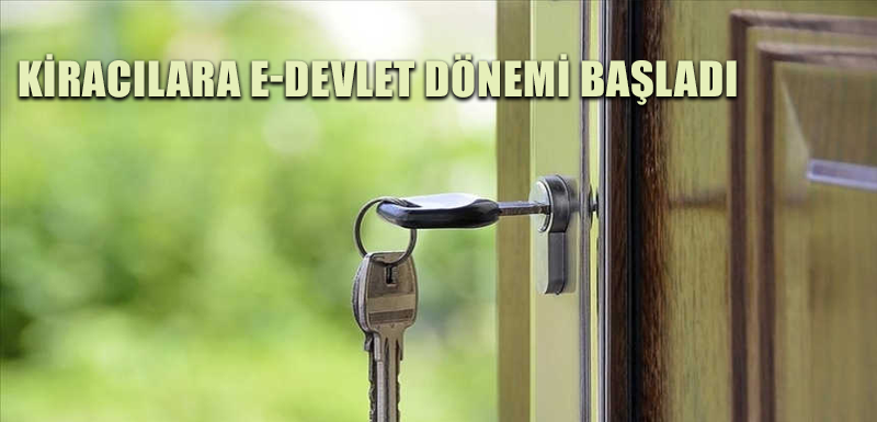 Kiracılara e-Devlet dönemi başladı