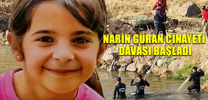 Narin Güran cinayeti davası başladı