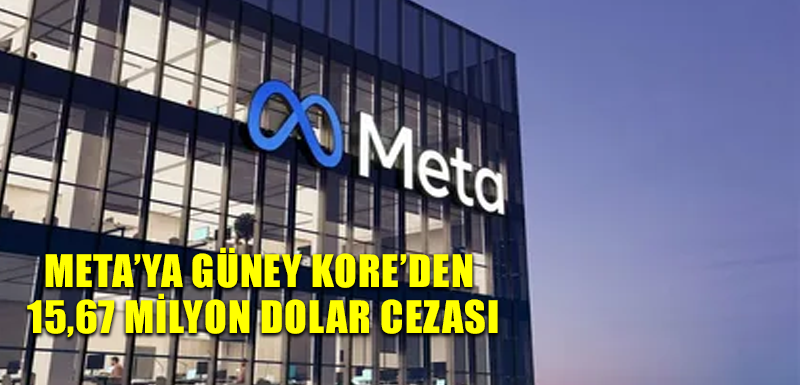 Meta’ya Güney Kore’den 15,67 milyon dolar cezası