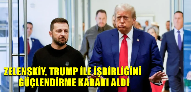 Zelenskiy, Trump ile işbirliğini güçlendirme kararı aldı