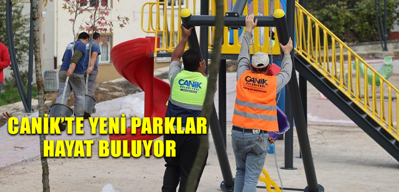 Canik’te Yeni Parklar Hayat Buluyor