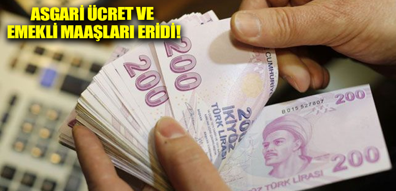 Asgari ücret ve emekli maaşları eridi!