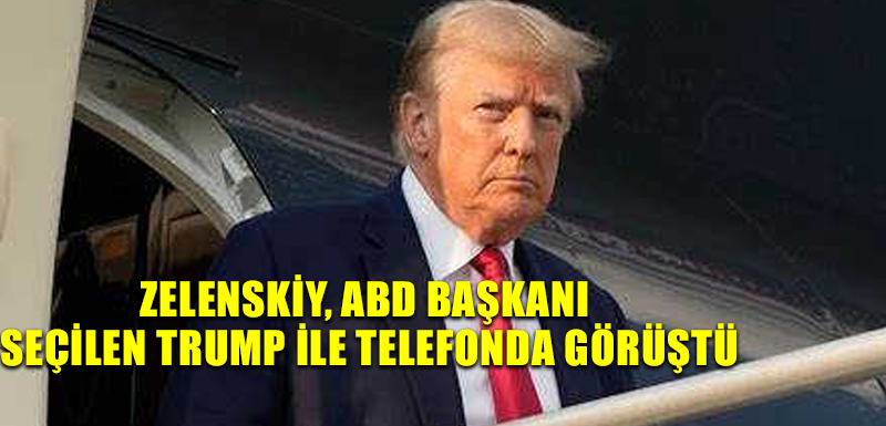 Zelenskiy, ABD Başkanı seçilen Trump ile telefonda görüştü