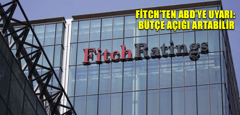 Fitch’ten ABD’ye uyarı: bütçe açığı artabilir