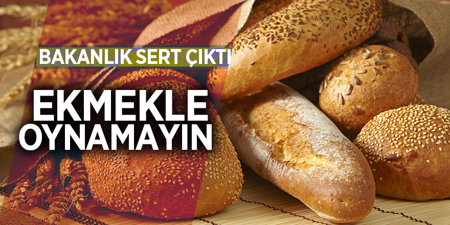 Bakanlıktan ekmek zammı açıklaması