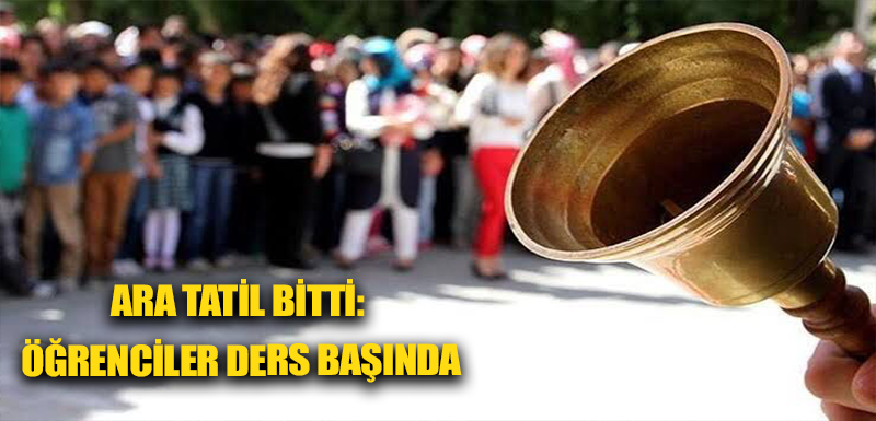 Ara tatil bitti: Öğrenciler ders başında