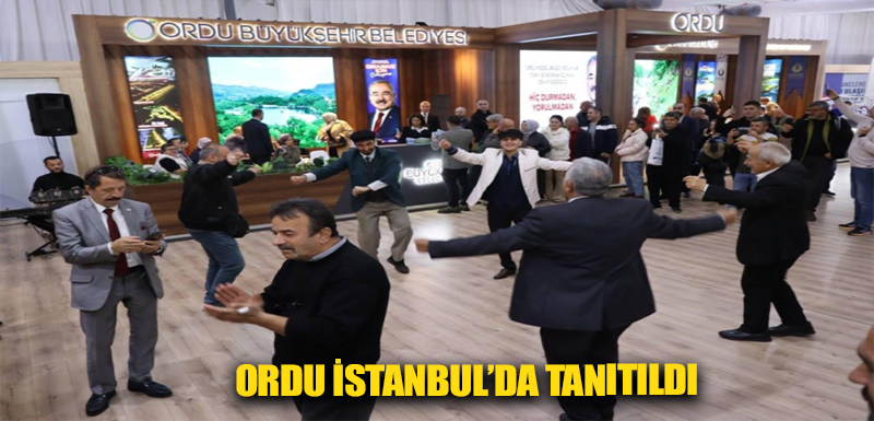 Ordu İstanbul’da tanıtıldı