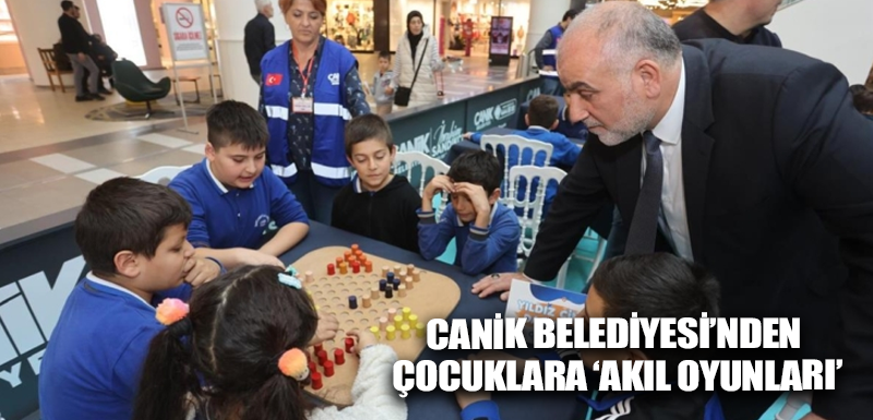 Canik Belediyesi’nden çocuklara ‘akıl oyunları’