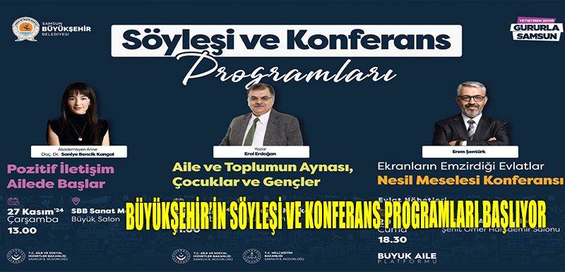 BÜYÜKŞEHİR’İN SÖYLEŞİ VE KONFERANS PROGRAMLARI BAŞLIYOR