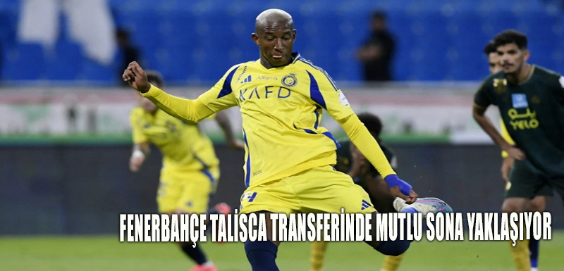 Fenerbahçe Talisca transferinde mutlu sona yaklaşıyor