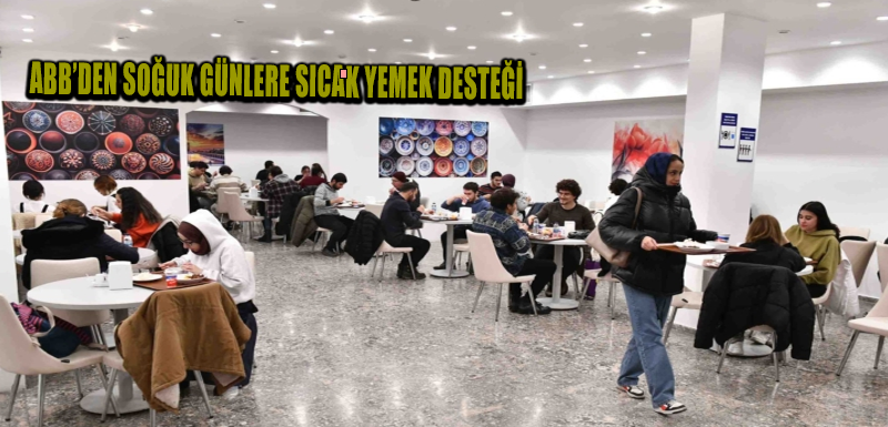 ABB’den soğuk günlere sıcak yemek desteği