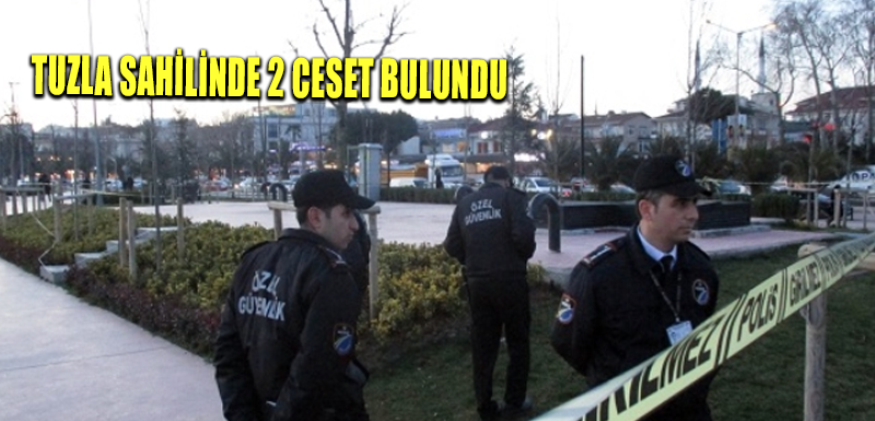 Tuzla sahilinde 2 ceset bulundu