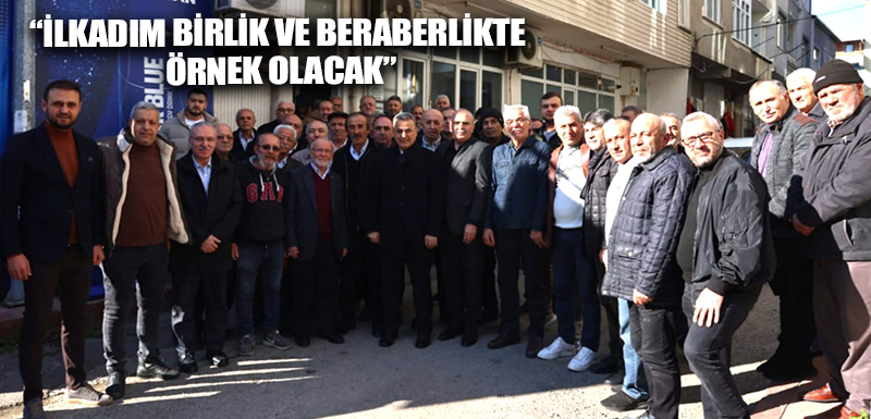 “İLKADIM BİRLİK VE BERABERLİKTE  ÖRNEK OLACAK”