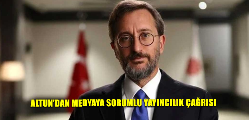 Altun’dan medyaya sorumlu yayıncılık çağrısı