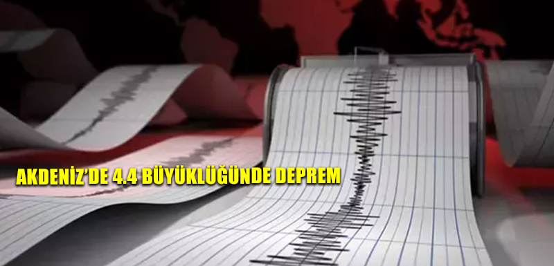 Akdeniz’de 4.4 büyüklüğünde deprem