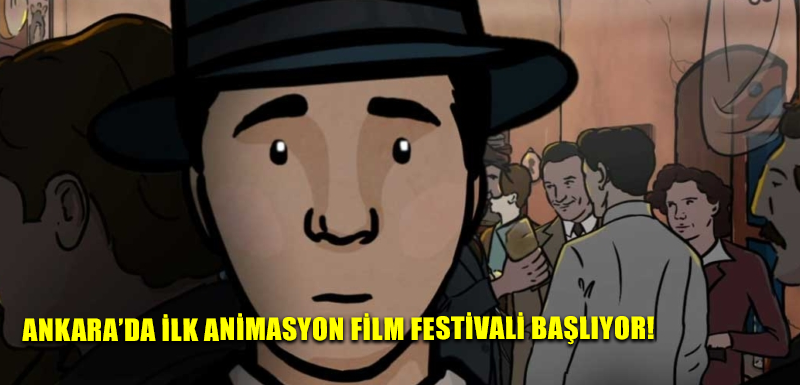 Ankara’da ilk Animasyon Film Festivali başlıyor!