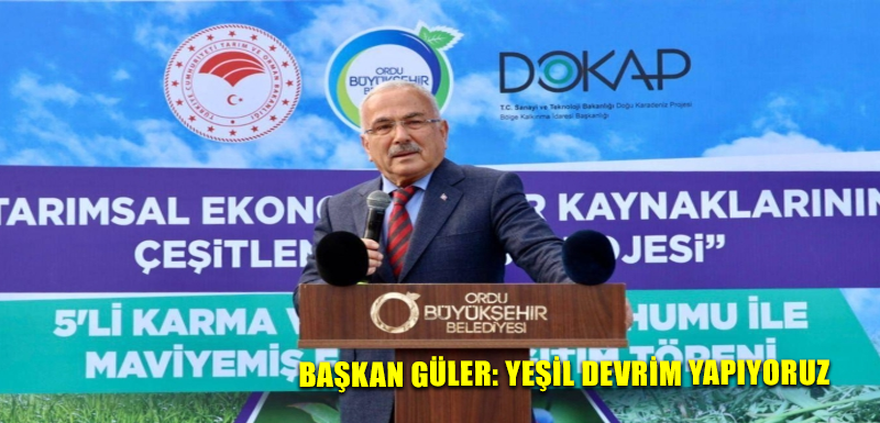 Başkan Güler: Yeşil devrim yapıyoruz