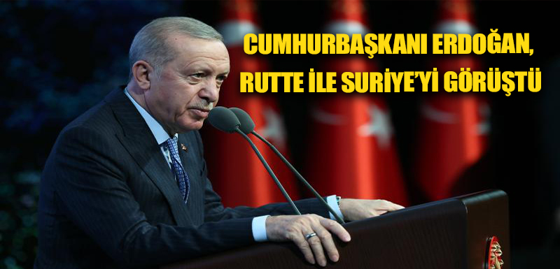 Cumhurbaşkanı Erdoğan, Rutte ile Suriye’yi görüştü