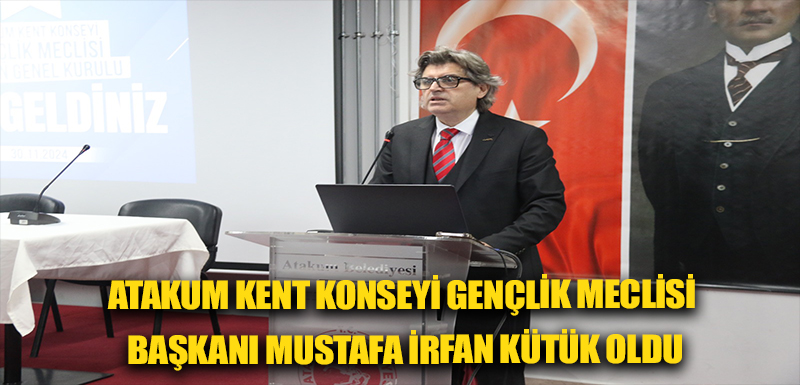 Atakum Kent Konseyi Gençlik Meclisi Başkanı Mustafa İrfan Kütük oldu