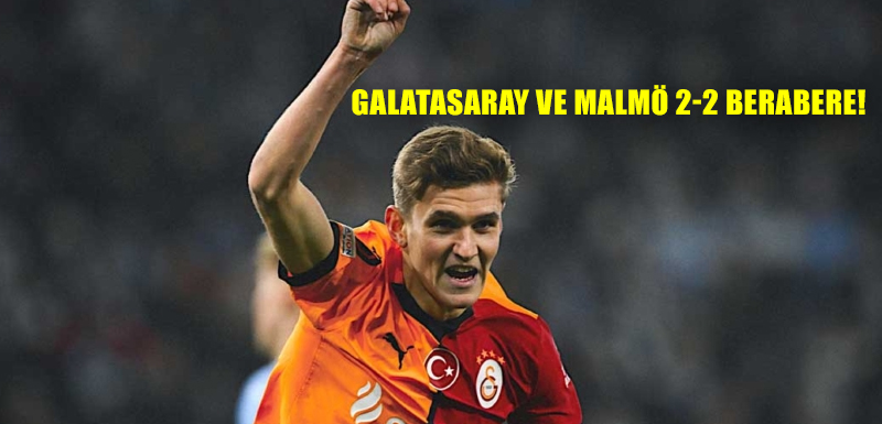 Galatasaray ve Malmö 2-2 Berabere!