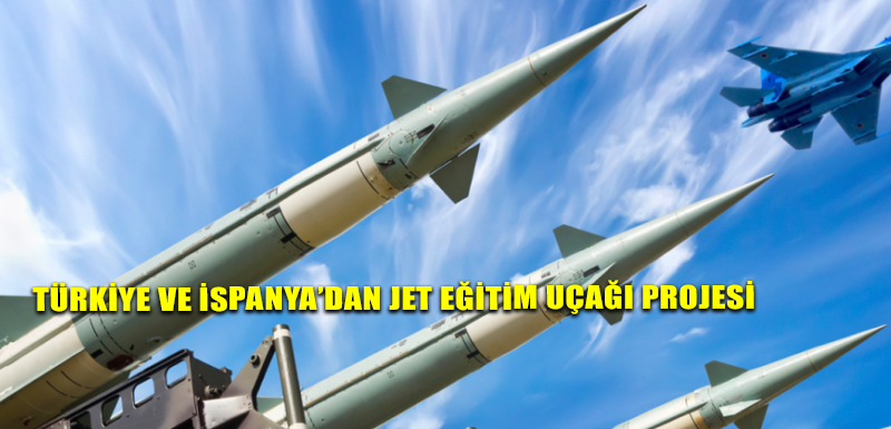 Türkiye ve İspanya’dan Jet Eğitim Uçağı Projesi