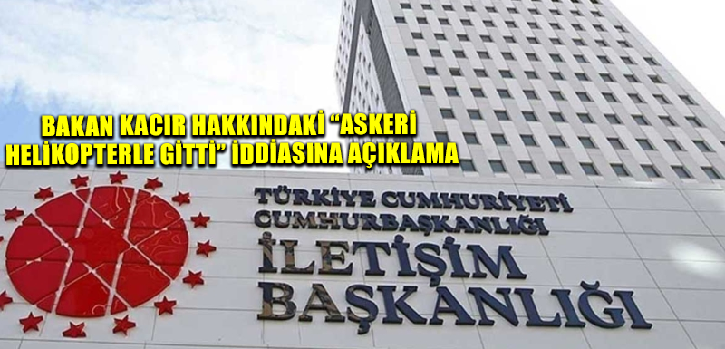 Bakan Kacır hakkındaki “Askeri helikopterle gitti” iddiasına açıklama