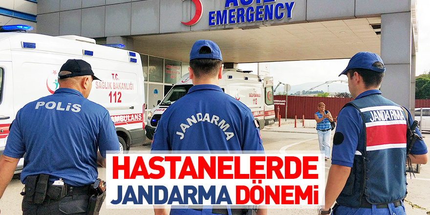 Hastanelerde jandarma dönemi