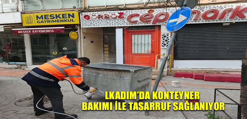 lkadım’da konteyner bakımı ile tasarruf sağlanıyor