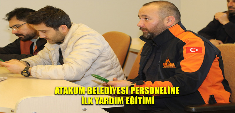 Atakum Belediyesi personeline  ilk yardım eğitimi