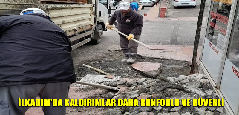 İlkadım’da kaldırımlar daha konforlu ve güvenli