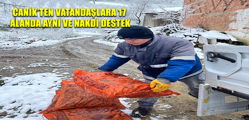 Canik'ten Vatandaşlara 17 Alanda Ayni ve Nakdi Destek