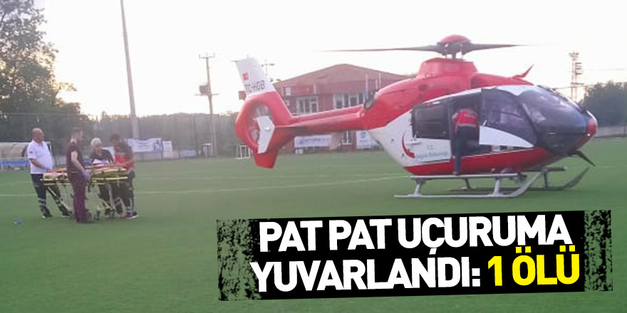 Samsun'da Pat pat uçuruma yuvarlandı: 1 ölü