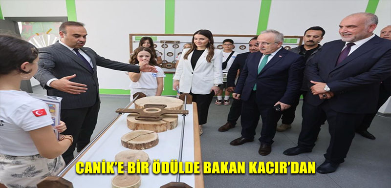 Canik'e Bir Ödülde Bakan Kacır'dan